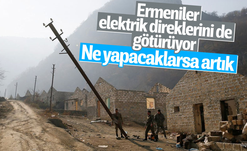 Ermeniler, Kelbecer’den ayrılırken elektrik direklerini söktü