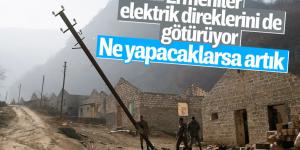 Ermeniler, Kelbecer’den ayrılırken elektrik direklerini söktü