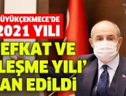 Büyükçekmece’de 2021 yılı ‘Şefkat ve İyileşme Yılı’ ilan edildi