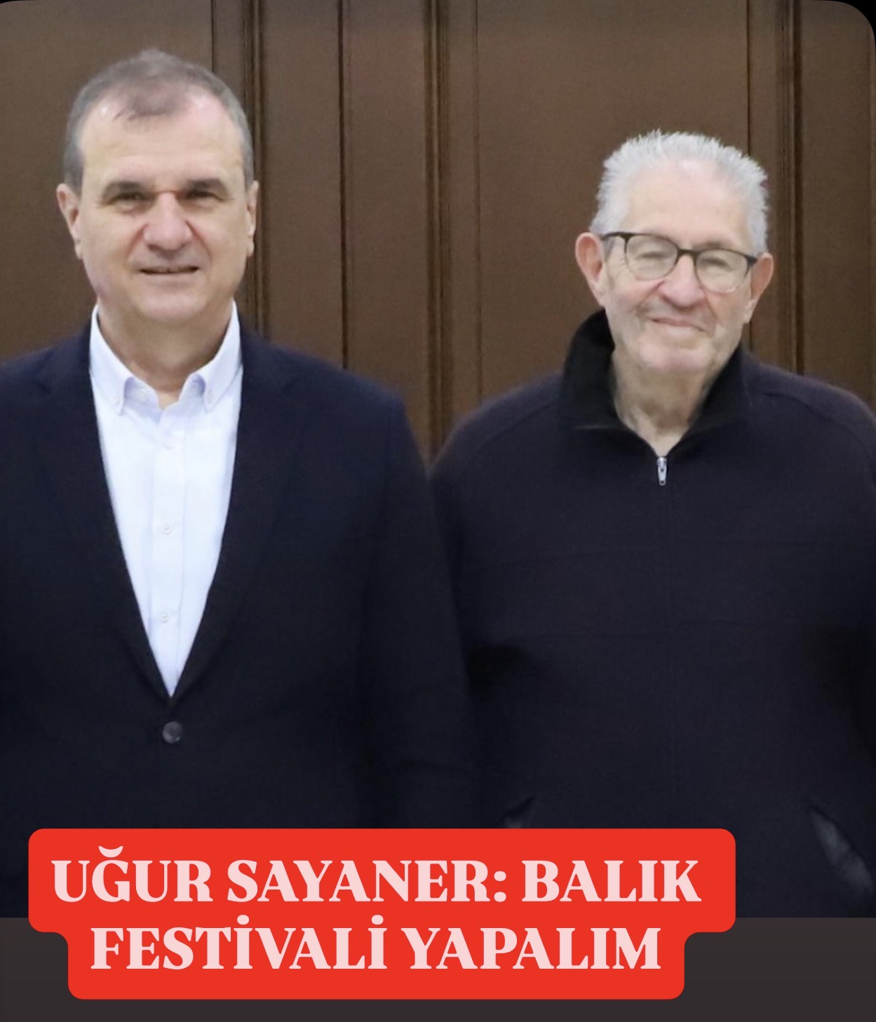 UĞUR SAYANER: BALIK FESTİVALİ YAPALIM