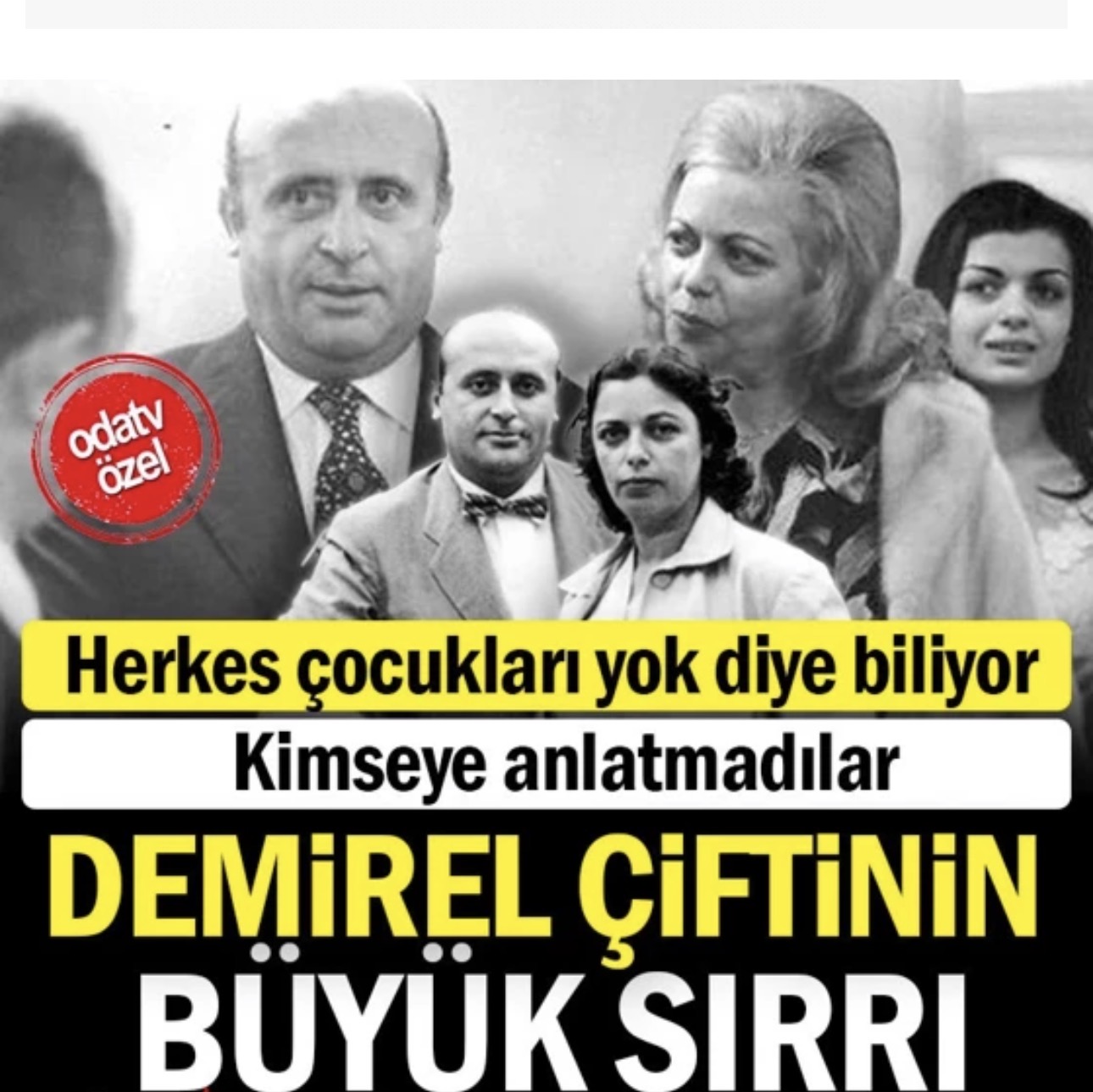 Demirel’lerin büyük sırrı